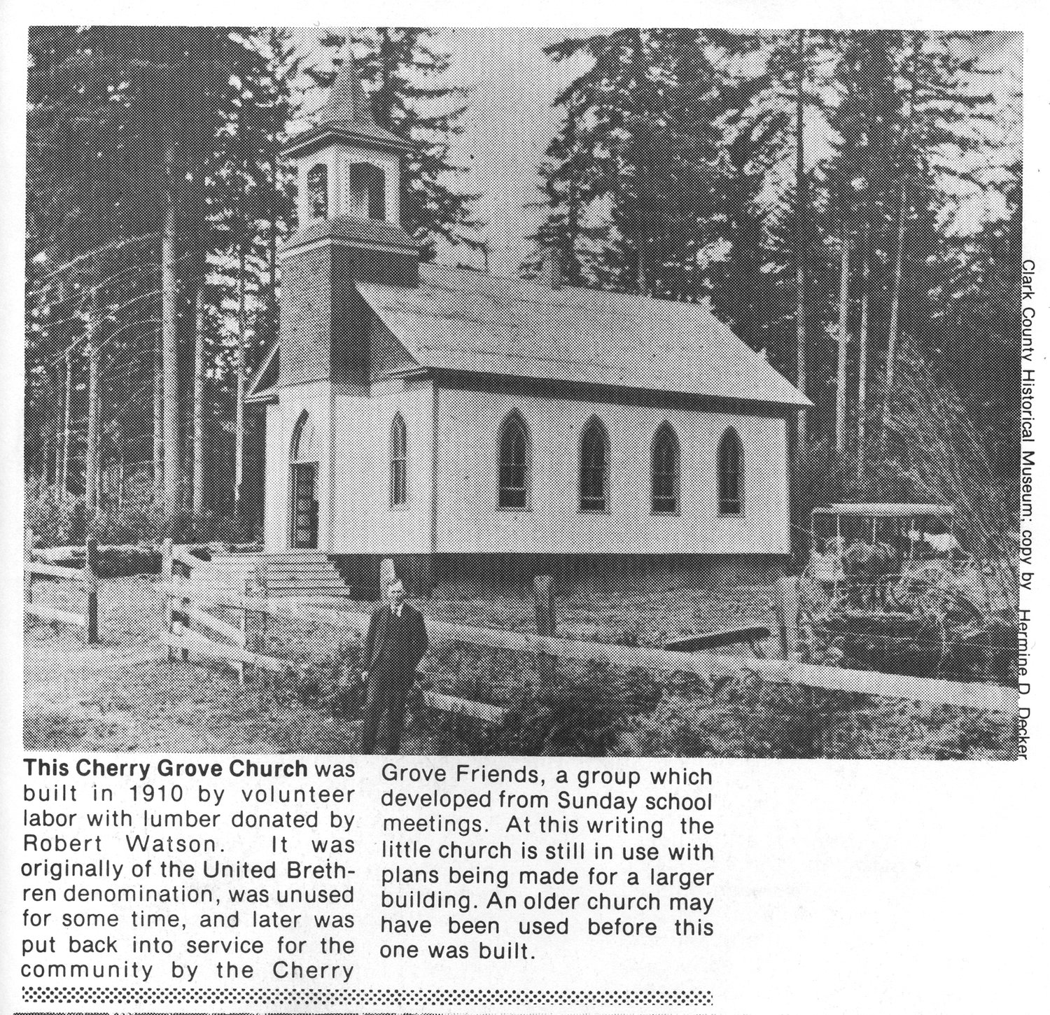 According to “Battle Ground...In and Around,” a book detailing a history of the area, the church that was destroyed by a fire on Monday was built in 1910 by volunteer labor and donated lumber from Robert Watson.